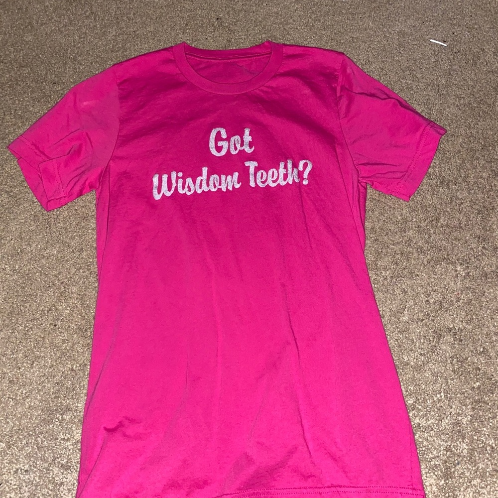 Got Wisdom Teeth Tee